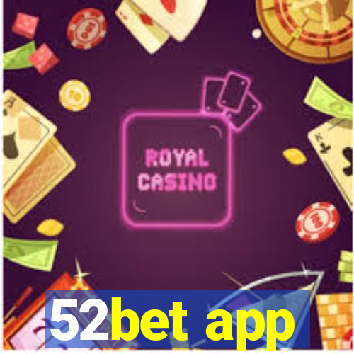 52bet app